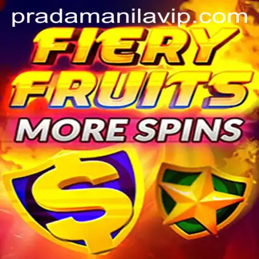 Explore the Thrills of FieryFruitsMoreSpins with PRADAMANILA