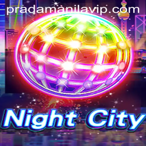 NightCity: A Thrilling Adventure Awaits with PRADAMANILA